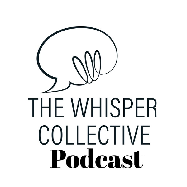Artwork for The Whisper Collective Podcast