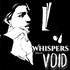 Whispers From the Void