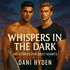 Whispers In the Dark - Gay Stories for Quiet Hearts!