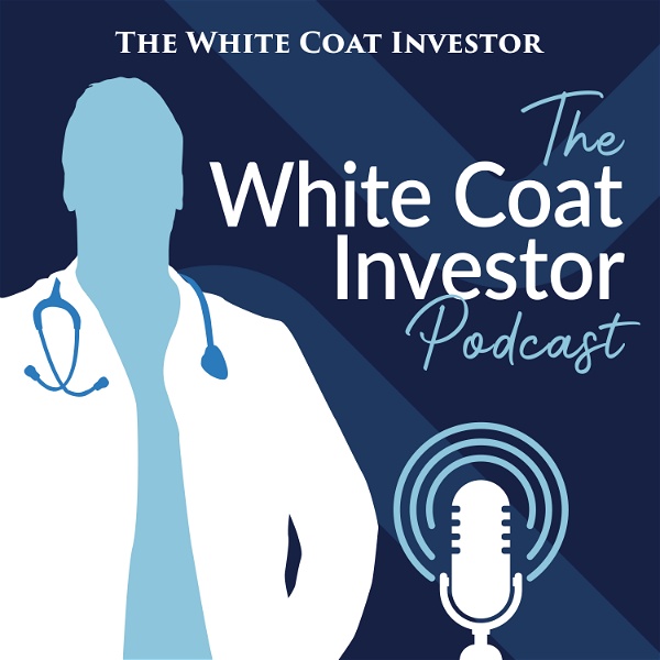 Artwork for White Coat Investor Podcast