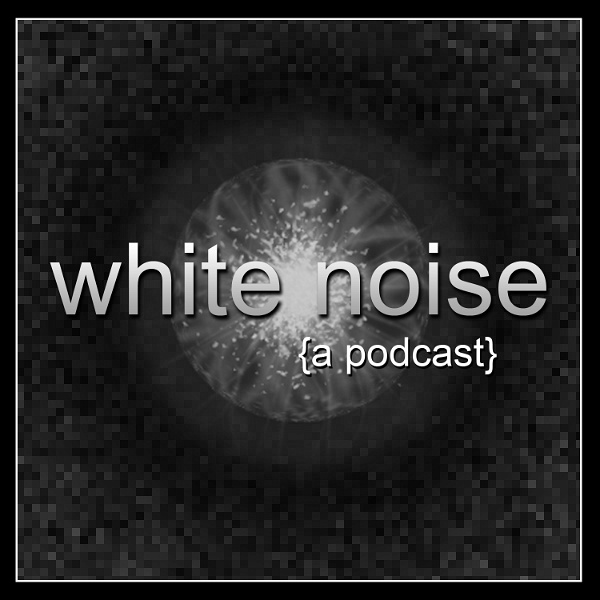 Artwork for White Noise {a podcast}