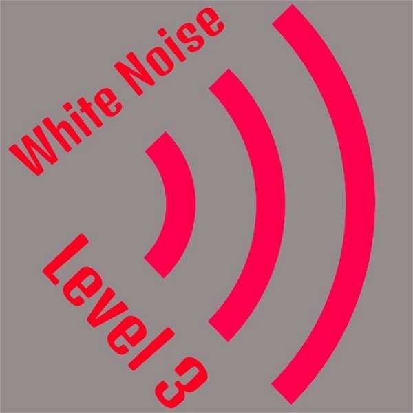 Artwork for White Noise Level 3