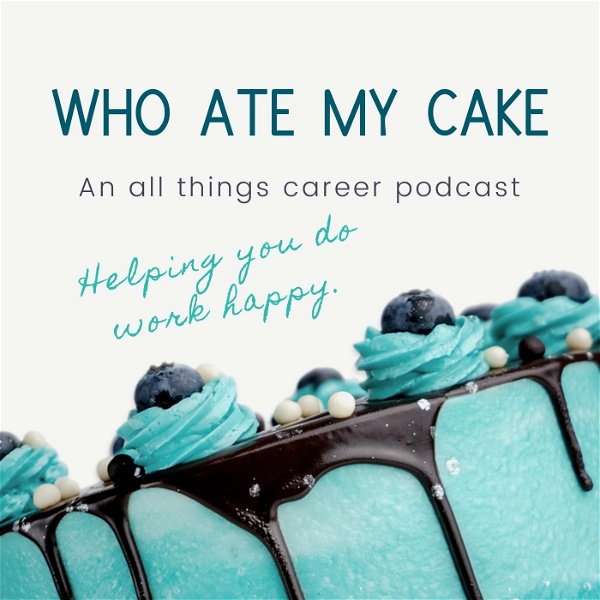 Artwork for Who Ate My Cake Podcast