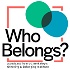 Who Belongs?