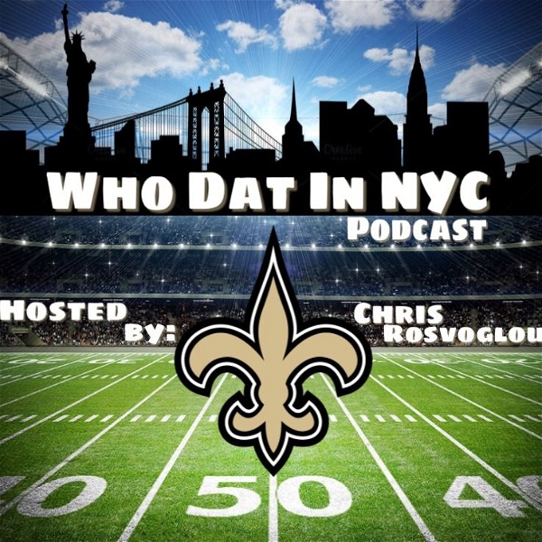 Artwork for Who Dat in NYC: New Orleans Saints Podcast