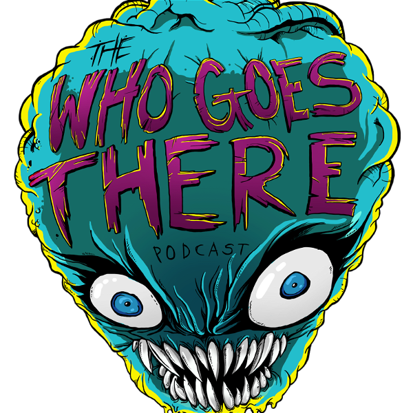 Artwork for Who Goes There Podcast