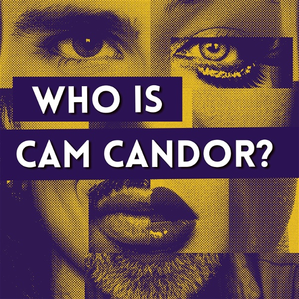 Artwork for Who is Cam Candor?