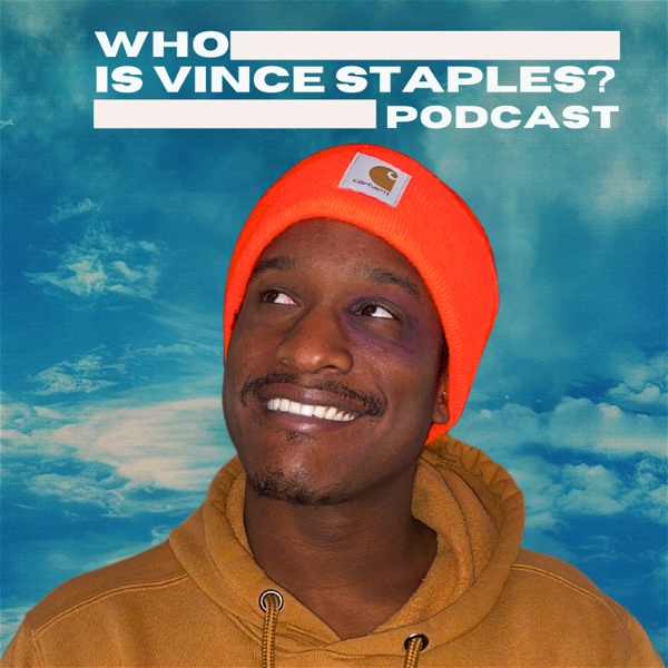 Artwork for Who Is Vince Staples?: A Podcast About The Vince Staples Show