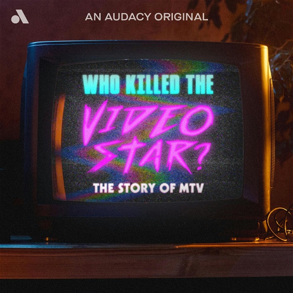 Artwork for Who Killed the Video Star: The Story of MTV