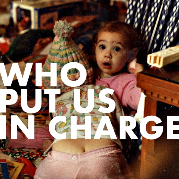 Artwork for Who Put Us In Charge