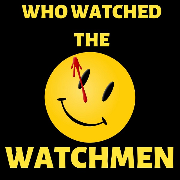 Artwork for Who Watched The Watchmen