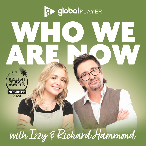 Artwork for Who We Are Now with Izzy & Richard Hammond