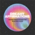 Dreamy Affirmations: Guided Meditations for Peaceful Sleep