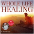 Whole Life Healing w/ Dr Alex Loyd