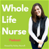 Whole Life Nurse Podcast