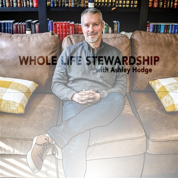 Artwork for Whole Life Stewardship: Financial Planning, Investment Management