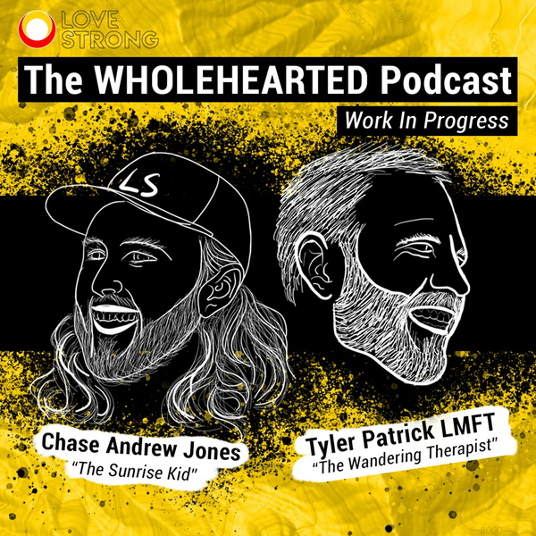 Artwork for The WHOLEHEARTED Podcast: Work In Progress