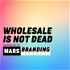 Wholesale Is Not Dead