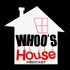 WHOO'S House Podcast