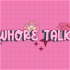 Whore Talk