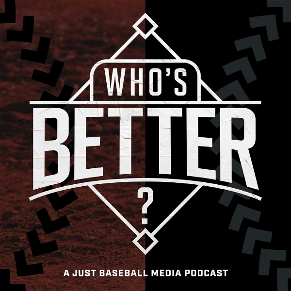 Artwork for Who's Better Baseball