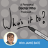 Who’s it to? - A Personal Doctor Who Podcast