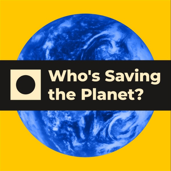 Artwork for Who's Saving the Planet?