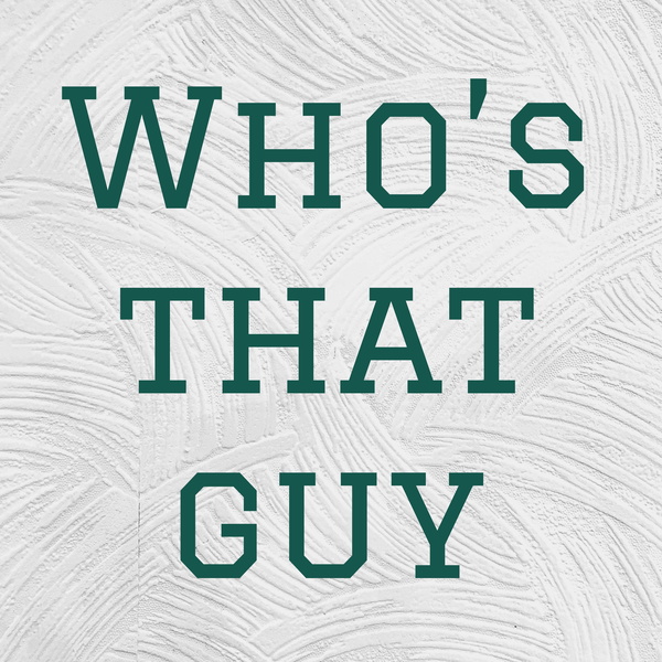 Artwork for Who’s that guy