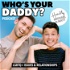 Who's Your Daddy Podcast