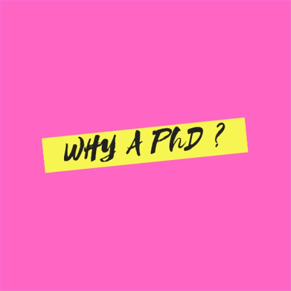 Artwork for Why a PhD ?