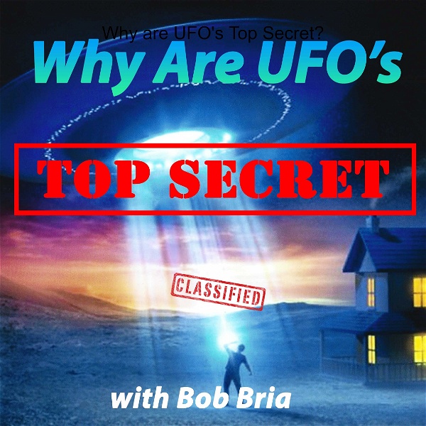 Artwork for Why are UFO‘s Top Secret?