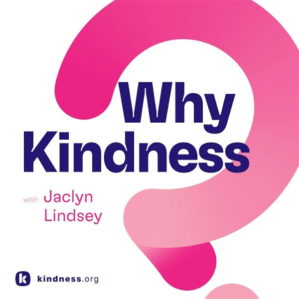 Artwork for Why Kindness?