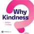 Why Kindness?