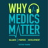 Why Medics Matter