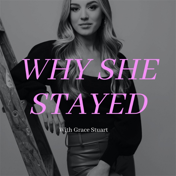 Artwork for Why She Stayed