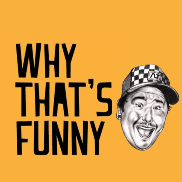 Artwork for Why That’s Funny