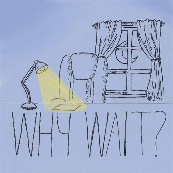 Artwork for Why Wait?