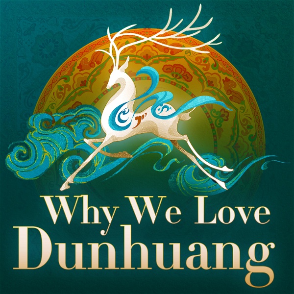 Artwork for Why We Love Dunhuang