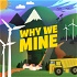 Why We Mine