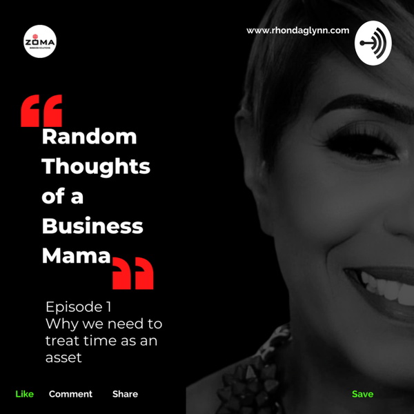 Artwork for Random Thoughts of a Business Mama: Episode 1