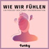 Wie wir fühlen