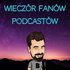 Wieczór Fanów Podcastów