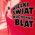 Wielki Świat Kuchenny Blat