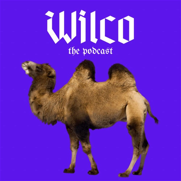 Artwork for Wilco the Podcast