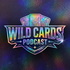 Wild Cards Podcast