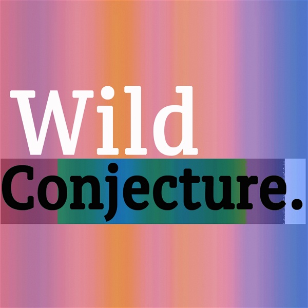 Artwork for Wild Conjecture
