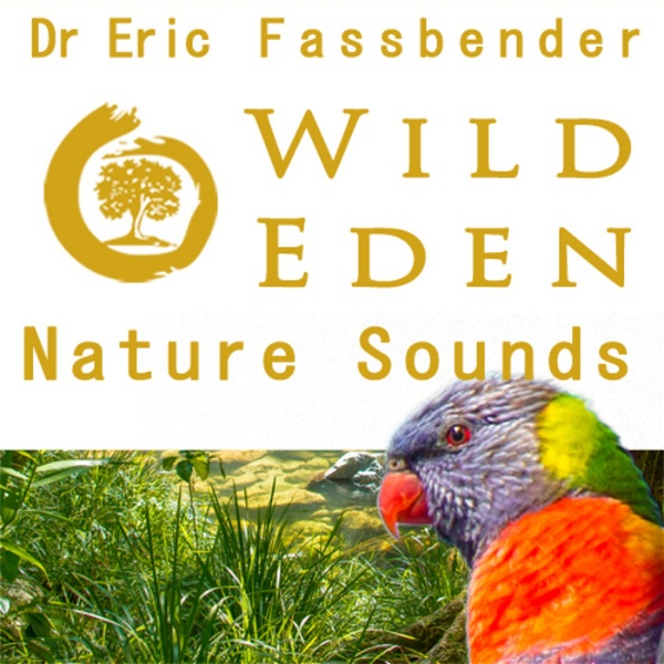 Artwork for Wild Eden Nature Sounds by Dr Eric Fassbender