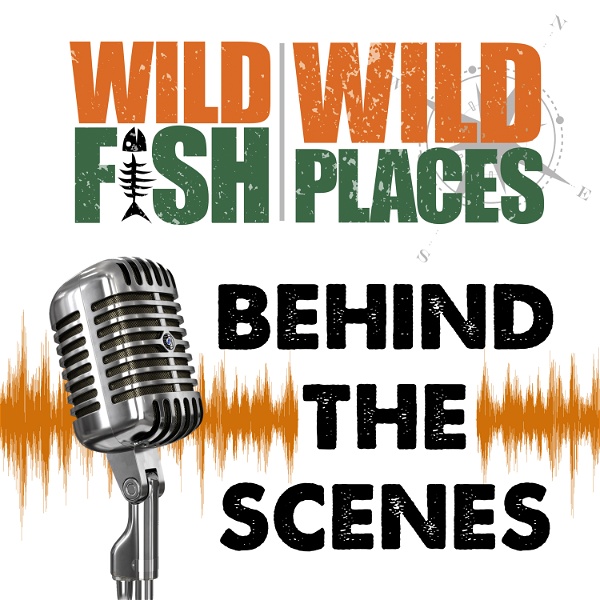 Artwork for Wild Fish Wild Places- Behind the Scenes