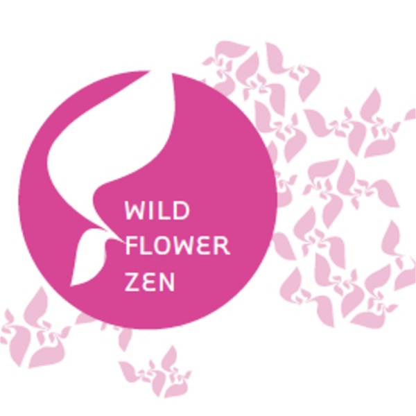 Artwork for Wild Flower Zen Sangha Dharma Talks