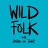 WILD FOLK with Beans on Toast